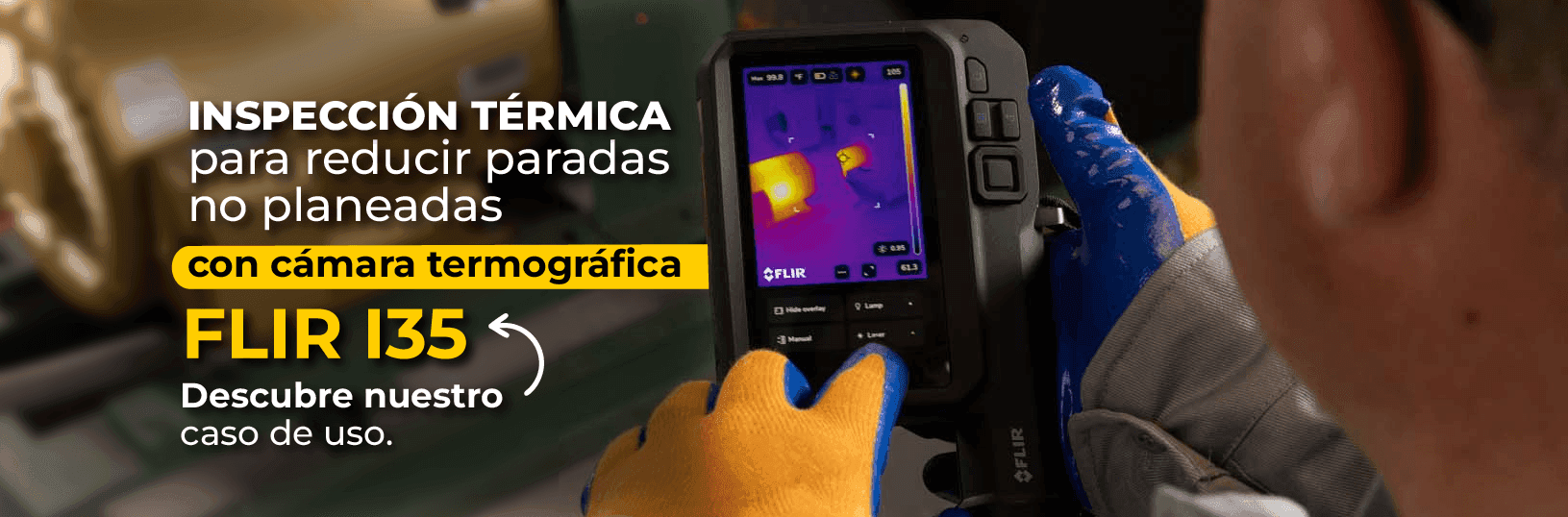 Caso de uso FLIR i35: inspección térmica para reducir paradas no planeadas.
